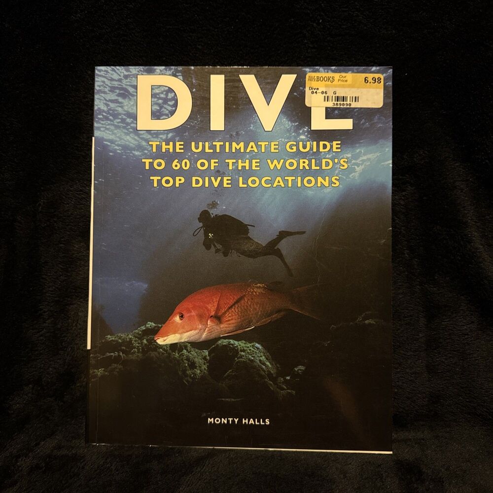 Vintage 2004 Dive : The Ultimate Guide to 60 of the World's Top Dive Locations